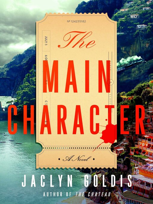 Title details for The Main Character by Jaclyn Goldis - Available